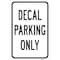 Signmission Decal Parking Only, Heavy-Gauge Aluminum Rust Proof Parking Sign, 12" x 18", A-1218-25265 A-1218-25265 - alternate 1